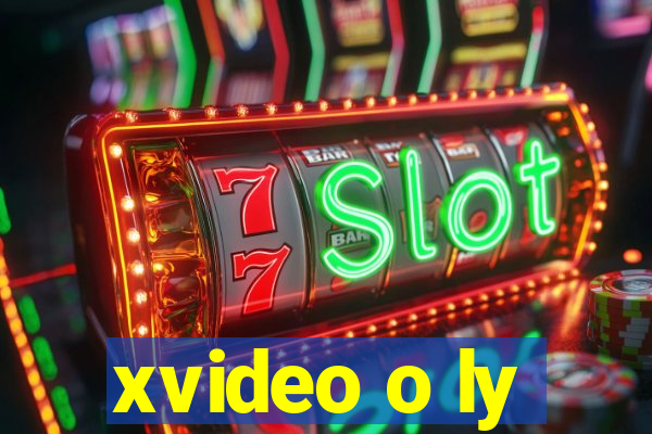xvideo o ly